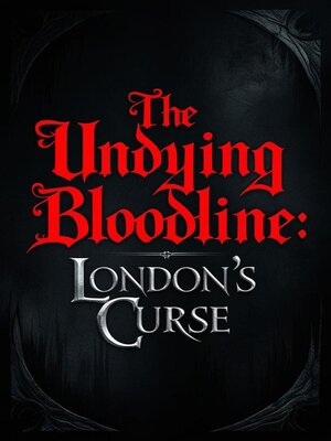 cover image of The Undying Bloodline London's Curse